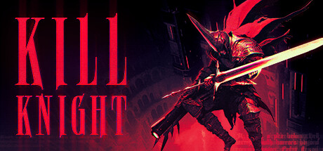 KILL KNIGHT Download for PC Guide