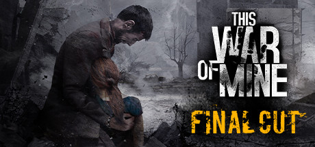 This War of Mine Download for PC Guide