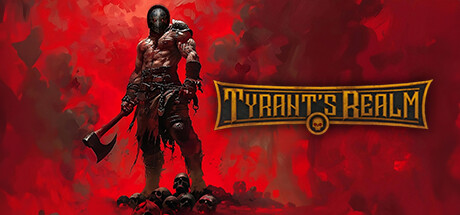 Tyrant's Realm Download for PC Guide
