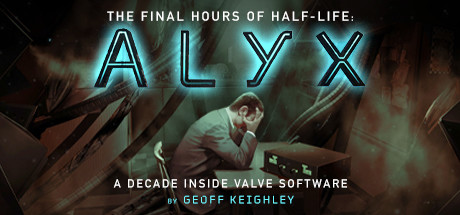 Half Life Alyx Final Hours