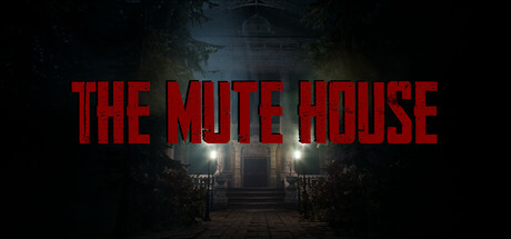 THE MUTE HOUSE Download for PC Guide