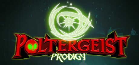 Poltergeist Prodigy Download for PC Guide