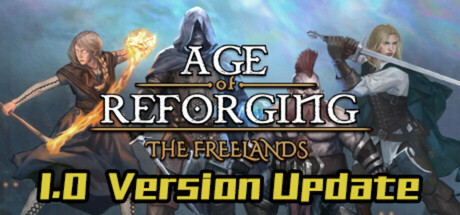 Age of Reforging The Freelands Download for PC Guide