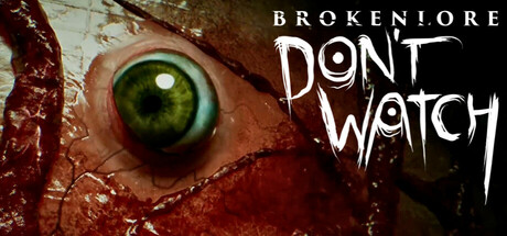 BrokenLore DONT WATCH Download for PC Guide