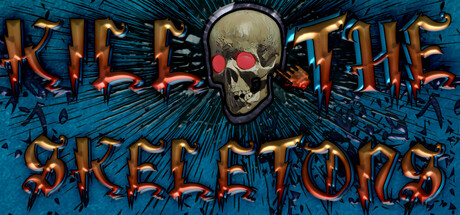 Kill The Skeletons Download for PC Guide