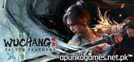 Wuchang Fallen Feathers Download for PC Guide