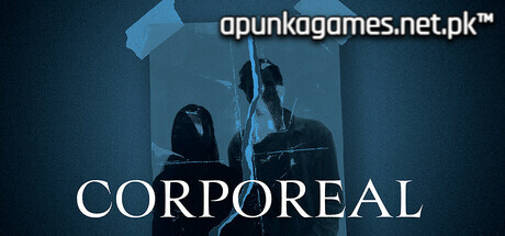 CORPOREAL Download for PC Guide