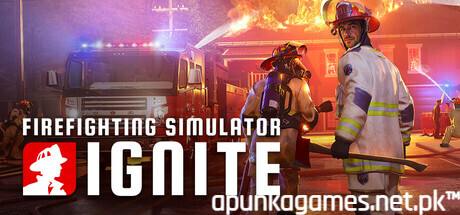 Firefighting Simulator Ignite Download for PC Guide