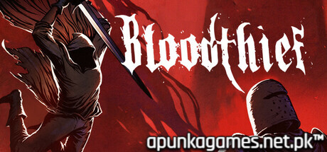 Bloodthief Download for PC Guide