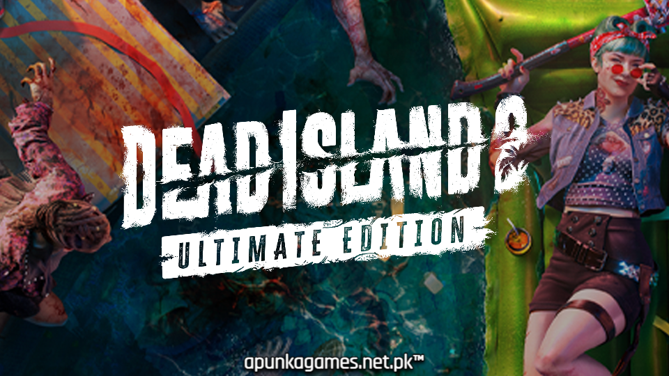 Dead Island 2 Ultimate Edition Download for PC Guide