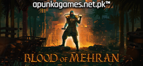 Blood of Mehran Download for PC Guide