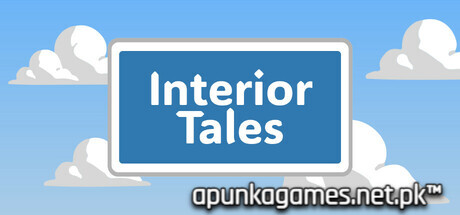 Interior Tales Download for PC Guide