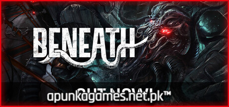 Beneath Download for PC Guide