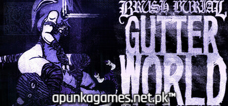Brush Burial Gutter World Download for PC Guide