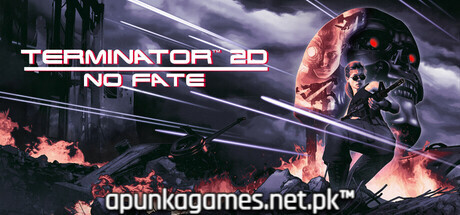 Terminator 2D NO FATE Download for PC Guide Terminator 2D NO FATE