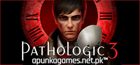 Pathologic 3 Download for PC Guide