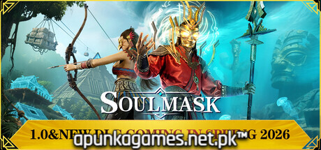 Soulmask Download for PC Guide