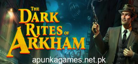 The Dark Rites of Arkham Download for PC Guide