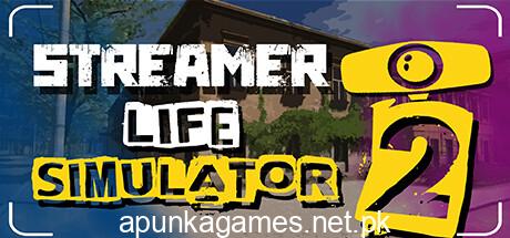 Streamer Life Simulator 2 Download for PC Guide