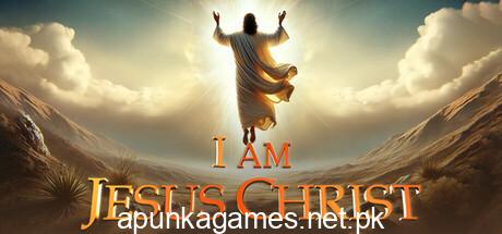 I Am Jesus Christ Download for PC Guide