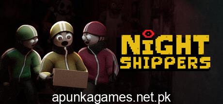 Night Shippers Download for PC Guide