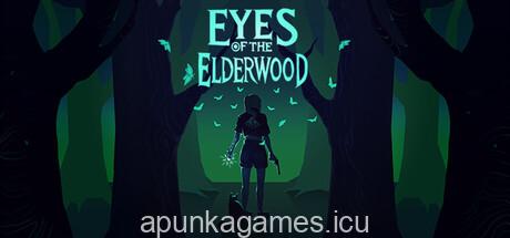 Eyes Of The ElderWood Download for PC Guide