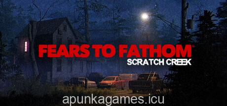 Fears to Fathom Scratch Creek Download for PC Guide