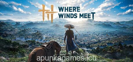 Where Winds Meet Download for PC Guide